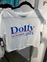 Load image into Gallery viewer, Dolly or Taylor for President
