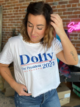 Load image into Gallery viewer, Dolly or Taylor for President
